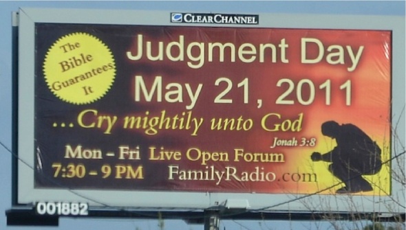 judgment day may 21. The world is ending on May 21,
